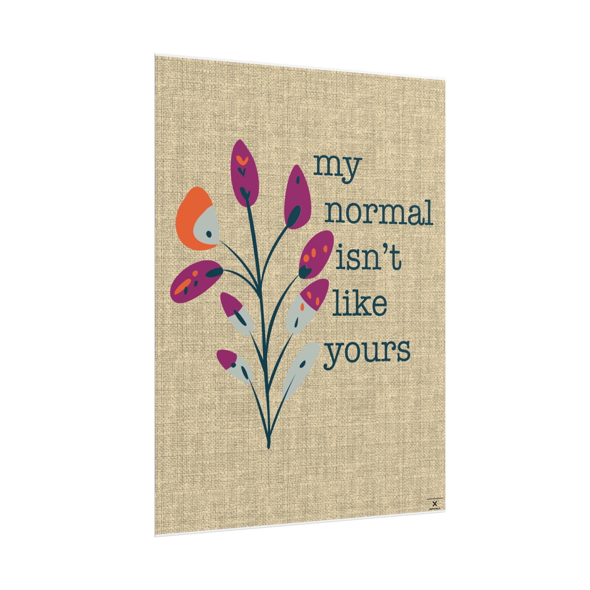 My Normal Isn’t Like Yours Poster – 18x24 Matte Giclée Print, Neurodivergent & Chronic Illness Affirmation Wall Art, Disability Inclusion Decor, Chronically Humored x Shop Intaglio