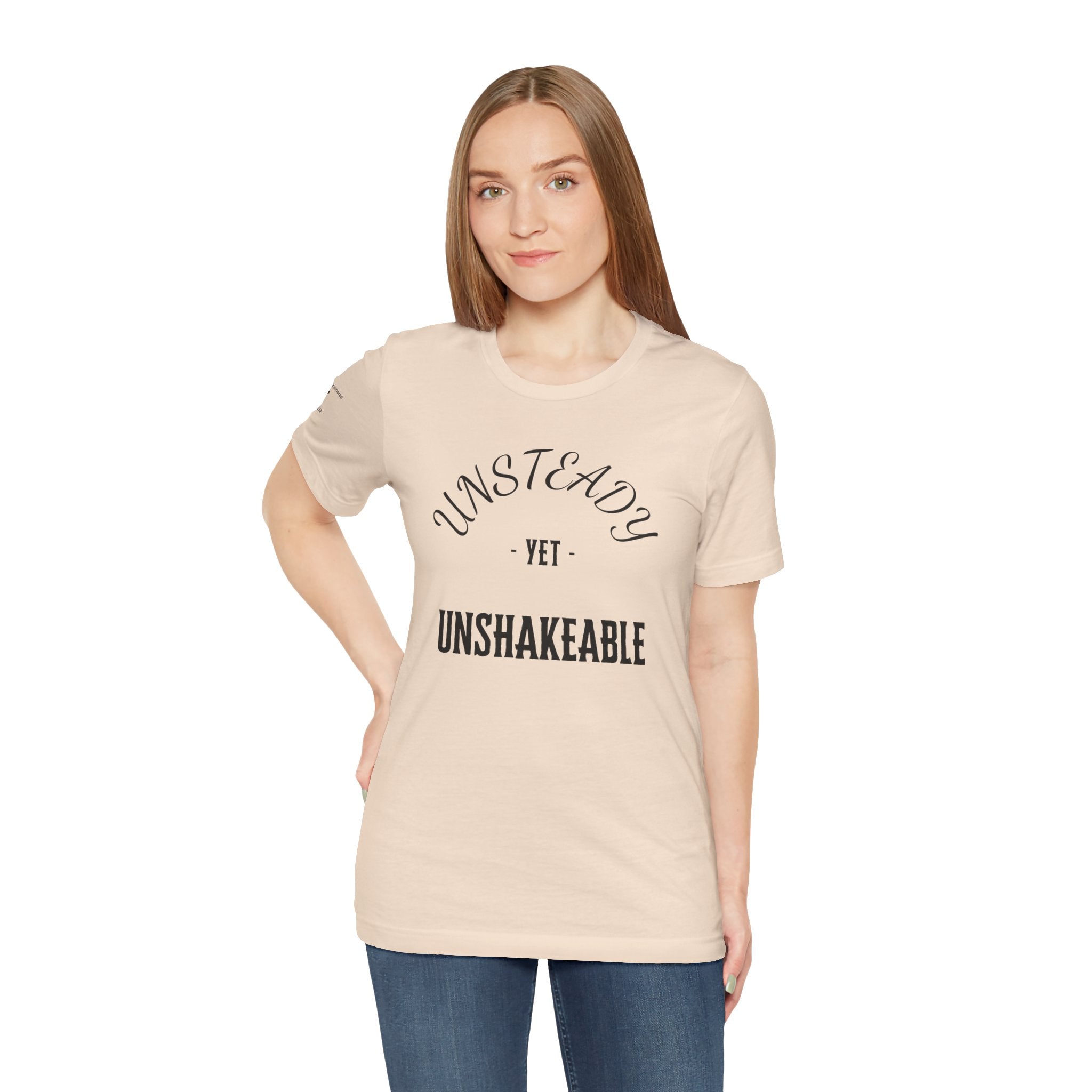 Unsteady Yet Unshakeable Tee – Motivational Chronic Illness Empowerment Shirt | XS–4X in Select Colors