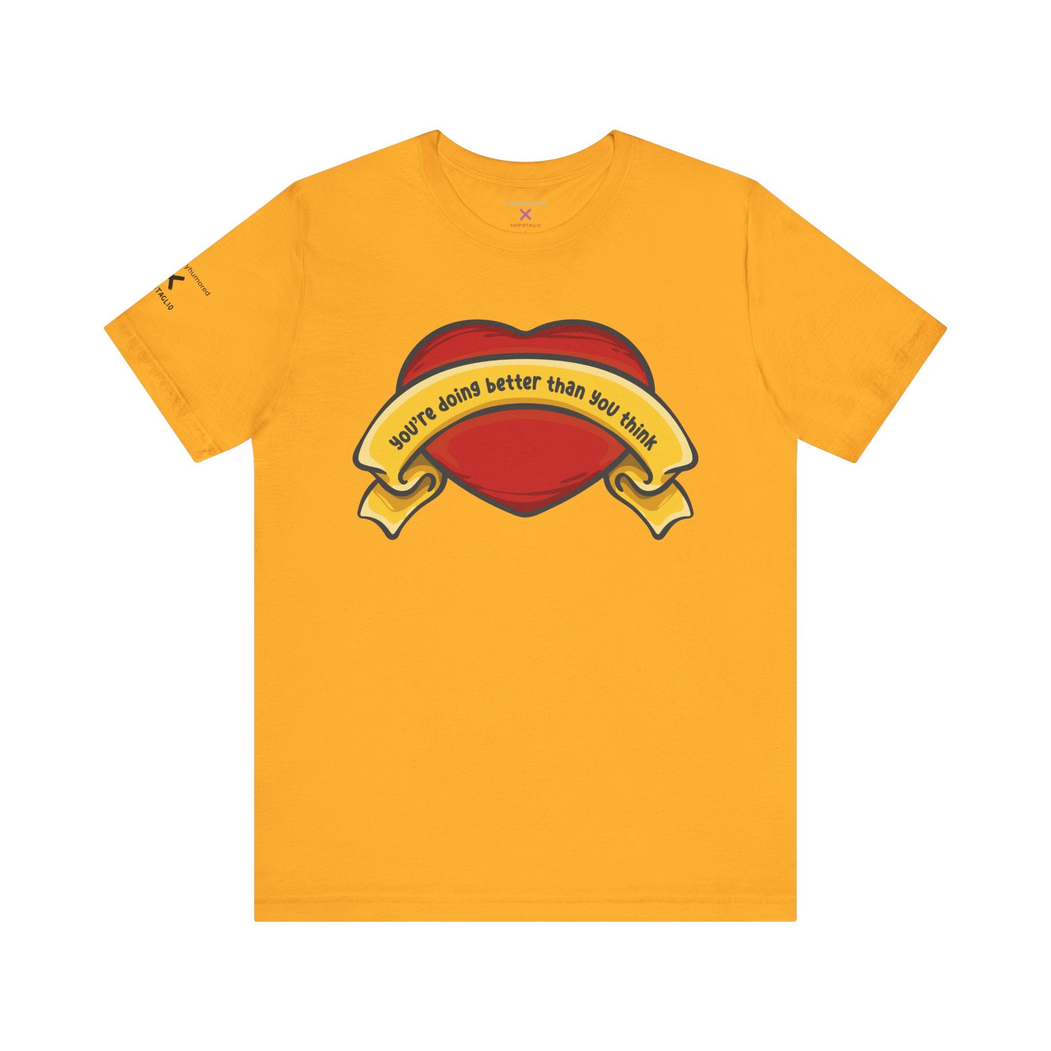 You’re Doing Better Than You Think Graphic Tee | Positive Affirmation Unisex Shirt XS–4X | Chronically Humored x Shop Intaglio