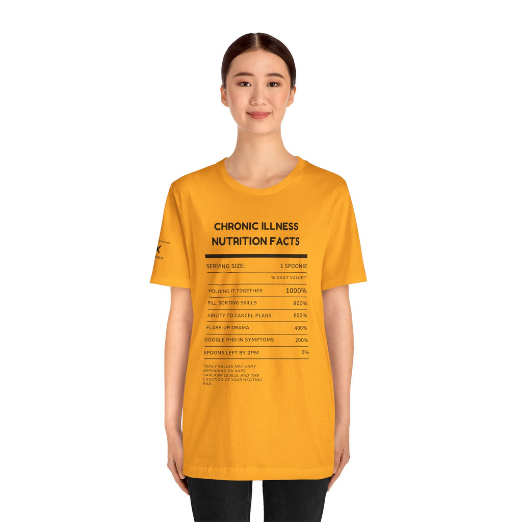 Chronic Illness Nutrition Facts Tee – Spoonie Humor Graphic Shirt | XS–4X in Select Colors