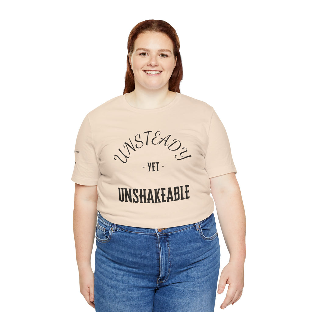 Unsteady Yet Unshakeable Tee – Motivational Chronic Illness Empowerment Shirt | XS–4X in Select Colors