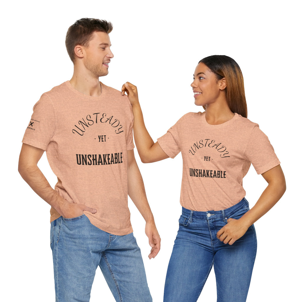 Unsteady Yet Unshakeable Tee – Motivational Chronic Illness Empowerment Shirt | XS–4X in Select Colors