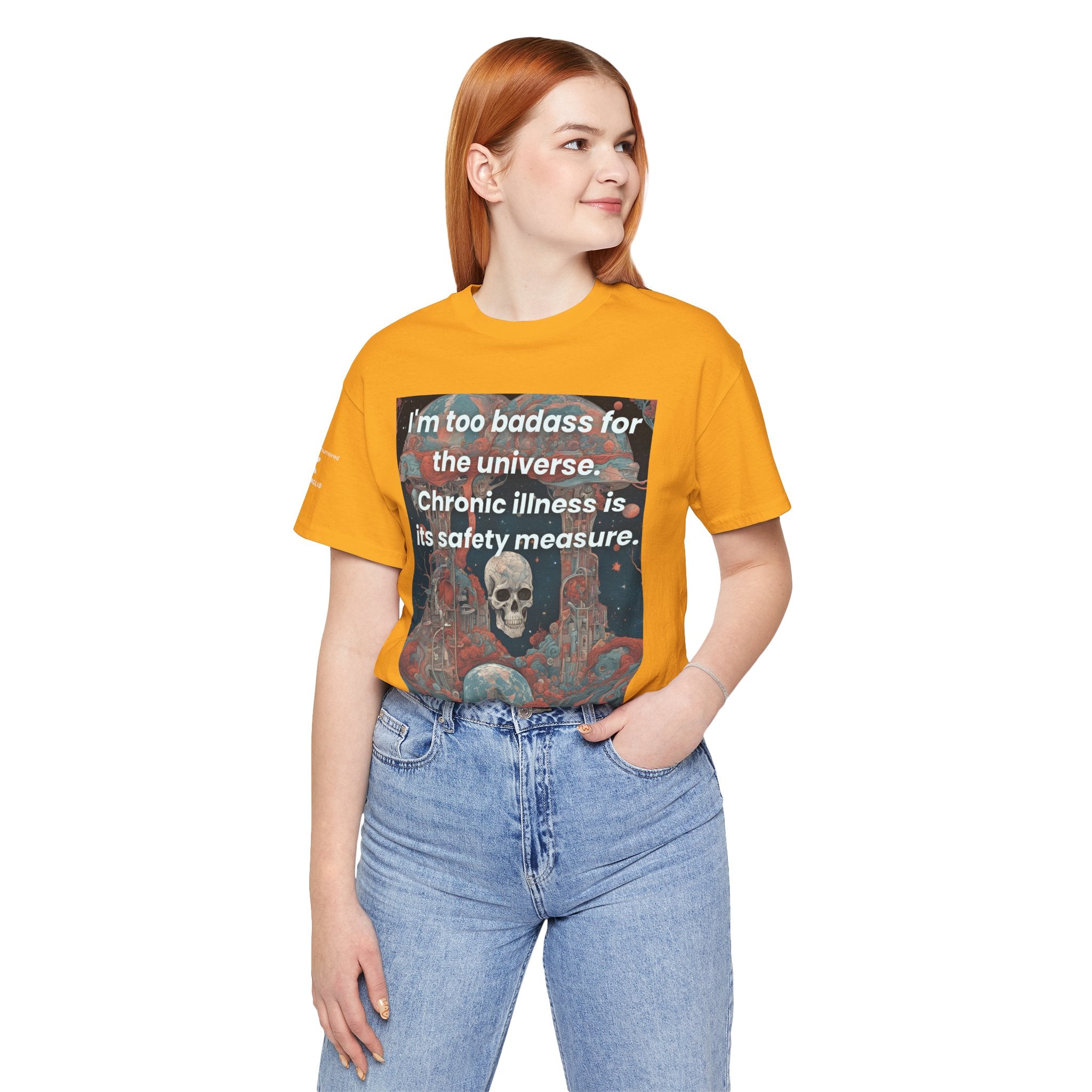 Too Badass for the Universe Chronic Illness Tee – Empowerment Graphic T-Shirt | XS–4X in Select Colors