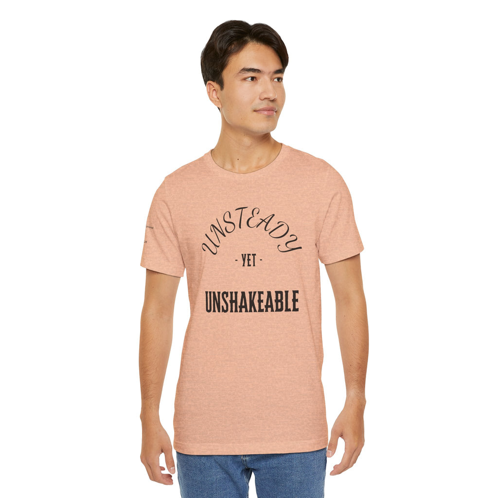 Unsteady Yet Unshakeable Tee – Motivational Chronic Illness Empowerment Shirt | XS–4X in Select Colors