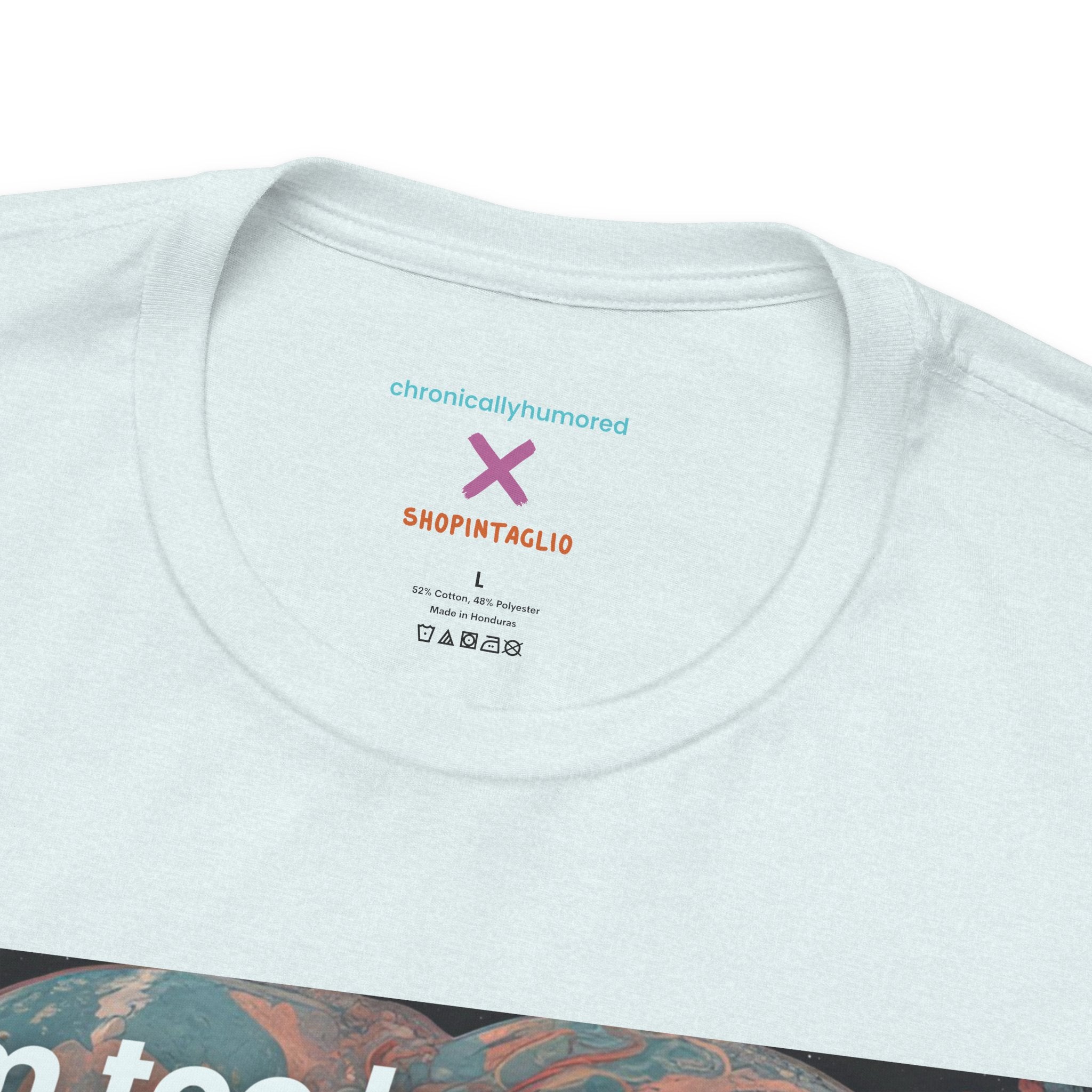 Too Badass for the Universe Chronic Illness Tee – Empowerment Graphic T-Shirt | XS–4X in Select Colors