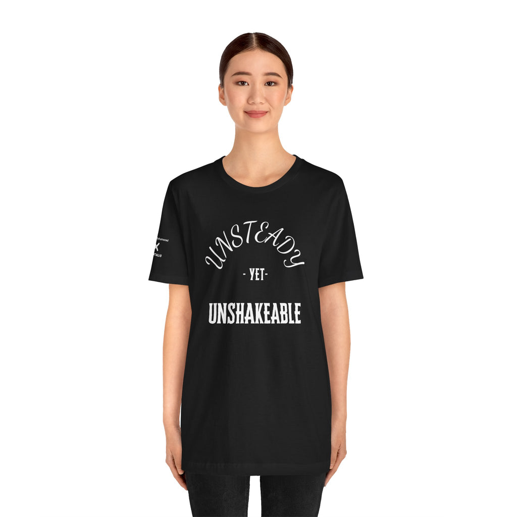 Unsteady Yet Unshakeable Tee – Motivational Chronic Illness Empowerment Shirt | XS–4X in Select Colors