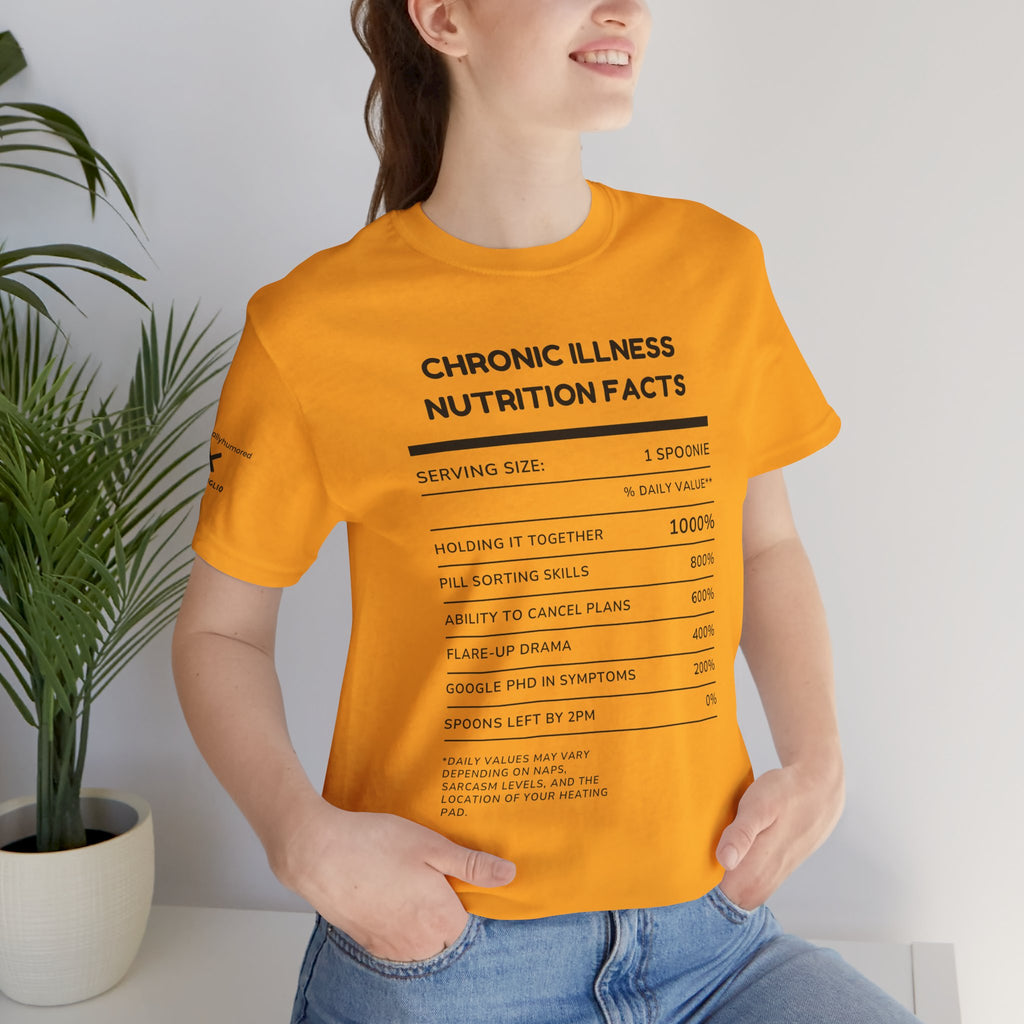 Chronic Illness Nutrition Facts Tee – Spoonie Humor Graphic Shirt | XS–4X in Select Colors