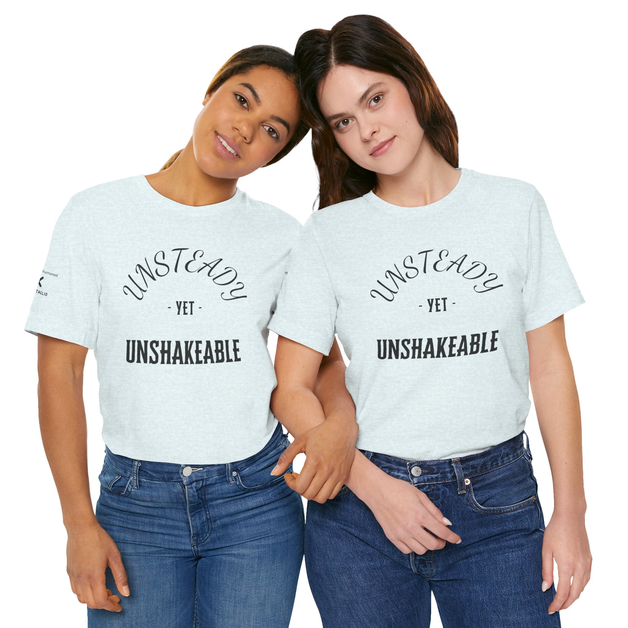 Unsteady Yet Unshakeable Tee – Motivational Chronic Illness Empowerment Shirt | XS–4X in Select Colors