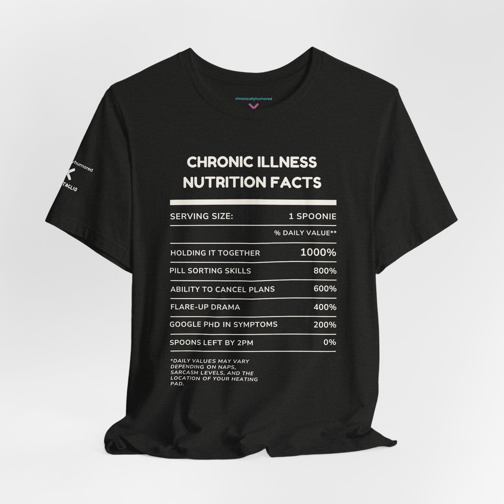 Chronic Illness Nutrition Facts Tee – Spoonie Humor Graphic Shirt | XS–4X in Select Colors