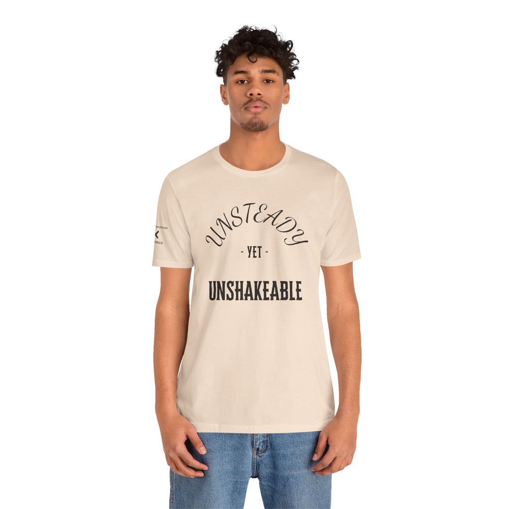 Unsteady Yet Unshakeable Tee – Motivational Chronic Illness Empowerment Shirt | XS–4X in Select Colors