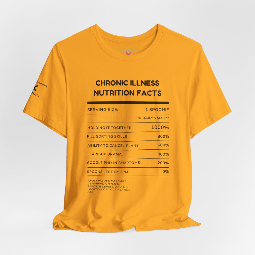 Chronic Illness Nutrition Facts Tee – Spoonie Humor Graphic Shirt | XS–4X in Select Colors