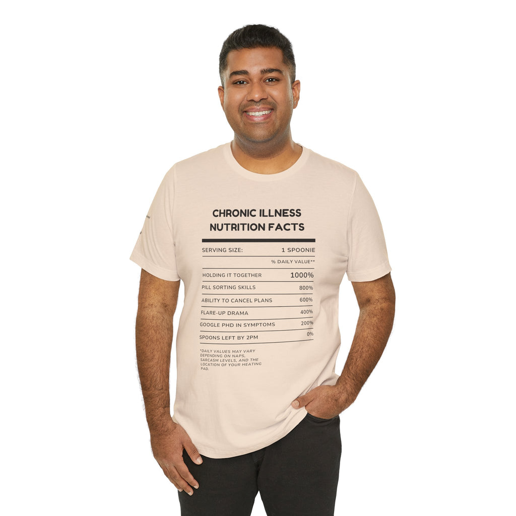 Chronic Illness Nutrition Facts Tee – Spoonie Humor Graphic Shirt | XS–4X in Select Colors
