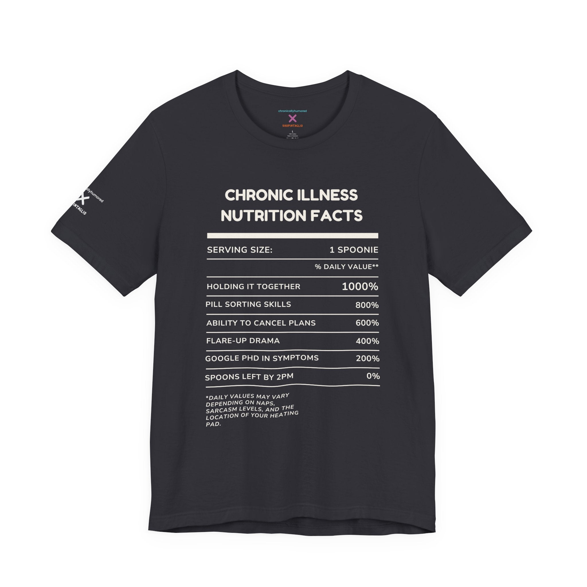 Chronic Illness Nutrition Facts Tee – Spoonie Humor Graphic Shirt | XS–4X in Select Colors