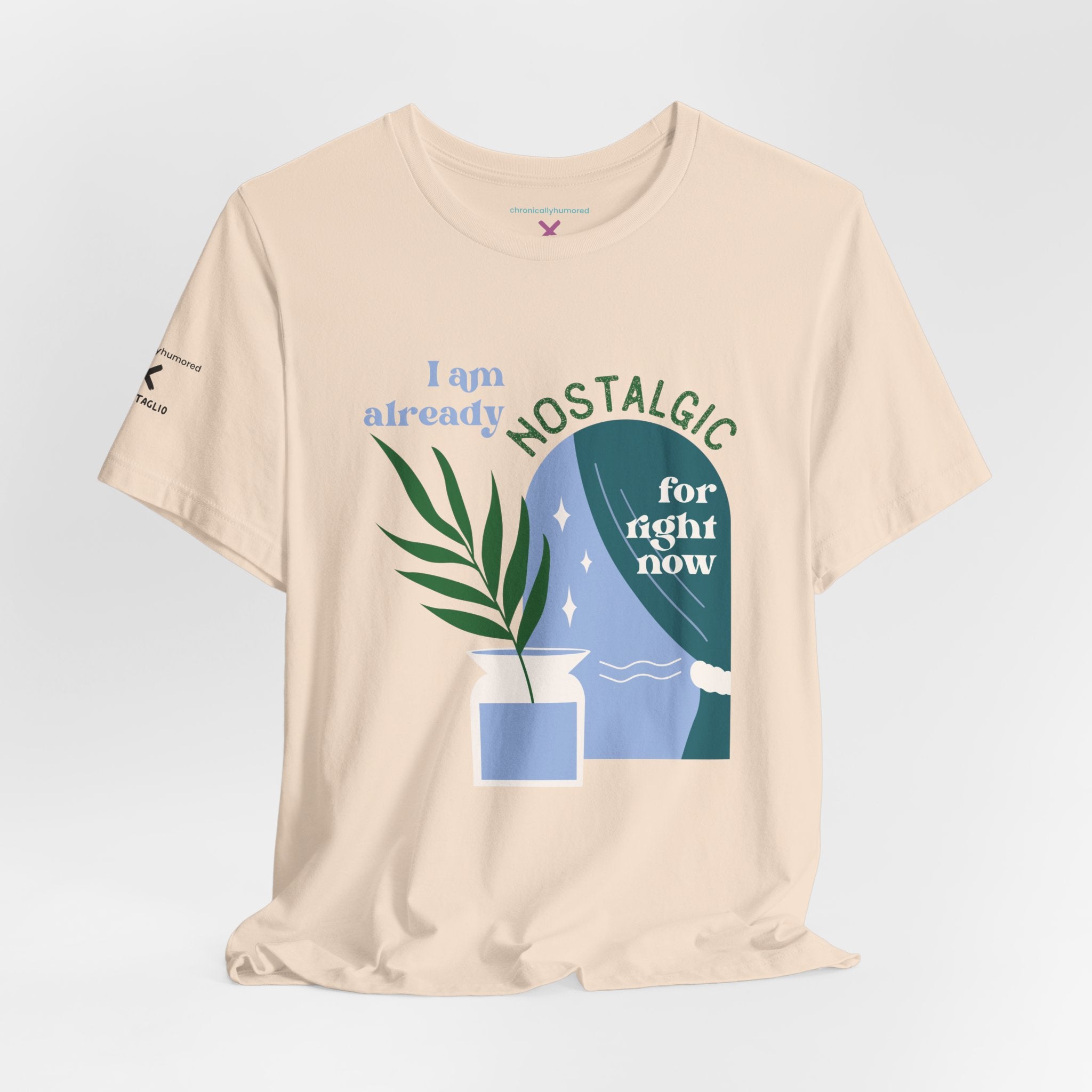 I Am Already Nostalgic for Right Now Graphic Tee – Chronically Humored x Shop Intaglio – Aesthetic Retro Comfort Shirt (XS–4X)
