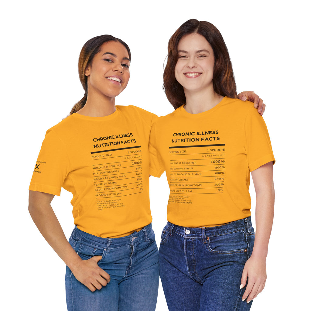 Chronic Illness Nutrition Facts Tee – Spoonie Humor Graphic Shirt | XS–4X in Select Colors