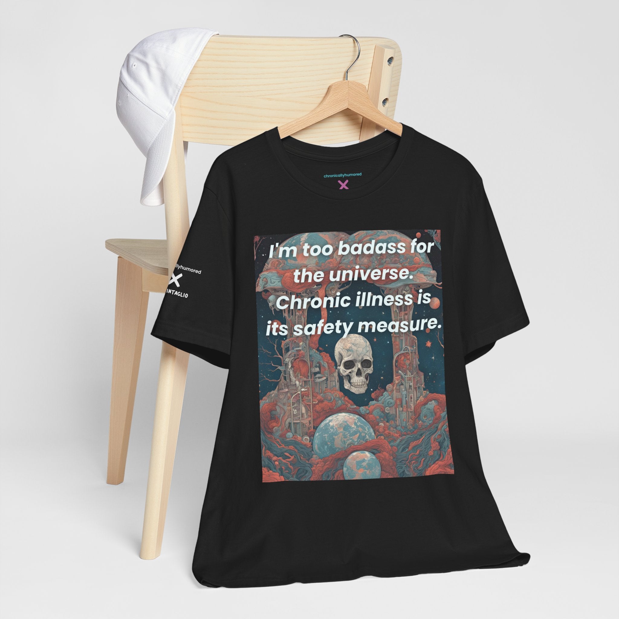 Too Badass for the Universe Chronic Illness Tee – Empowerment Graphic T-Shirt | XS–4X in Select Colors