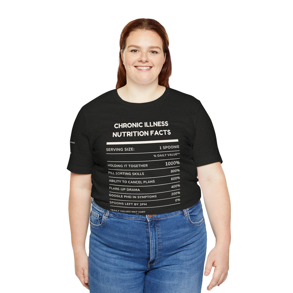 Chronic Illness Nutrition Facts Tee – Spoonie Humor Graphic Shirt | XS–4X in Select Colors
