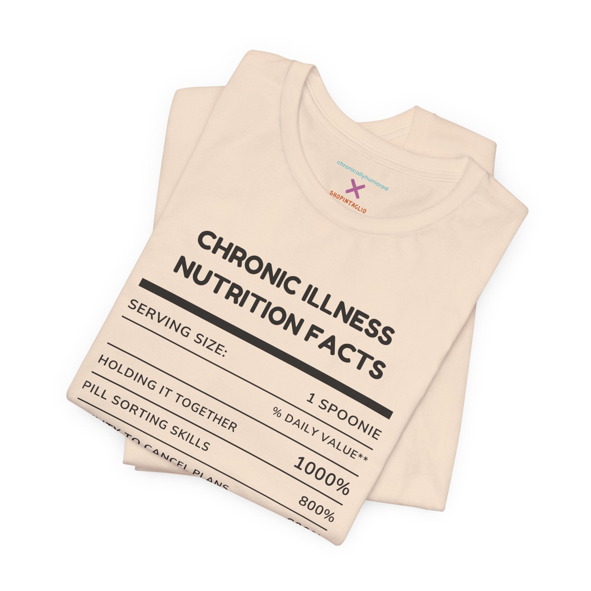 Chronic Illness Nutrition Facts Tee – Spoonie Humor Graphic Shirt | XS–4X in Select Colors