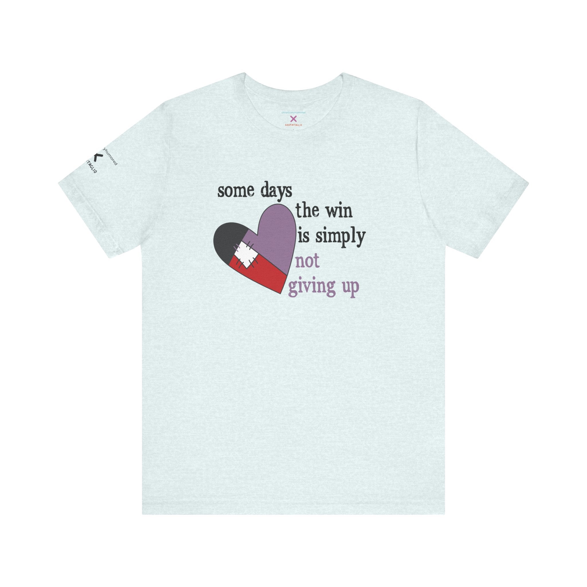 Not Giving Up Graphic Tee | Resilient Unisex Chronic Illness & Disability Strength Shirt XS–4X | Chronically Humored x Shop Intaglio
