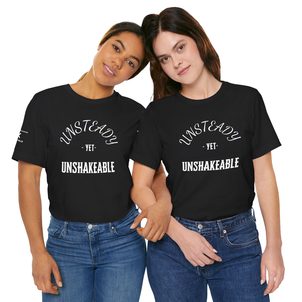 Unsteady Yet Unshakeable Tee – Motivational Chronic Illness Empowerment Shirt | XS–4X in Select Colors