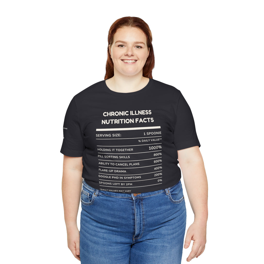 Chronic Illness Nutrition Facts Tee – Spoonie Humor Graphic Shirt | XS–4X in Select Colors