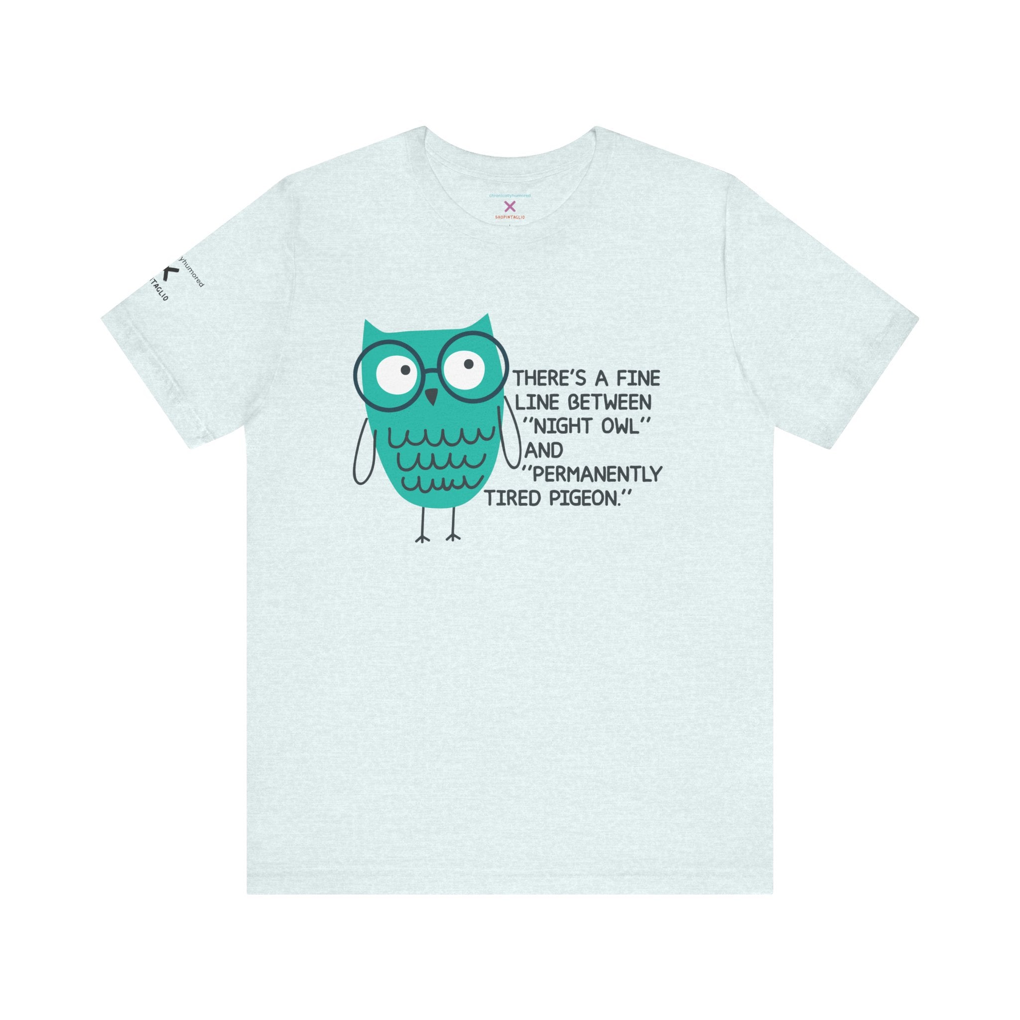 Night Owl vs. Permanently Tired Pigeon Tee – Chronically Humored x Shop Intaglio | Funny Exhaustion & Disability-Inclusive Shirt (Bella Canvas 3001, XS–4X in Select Colors)