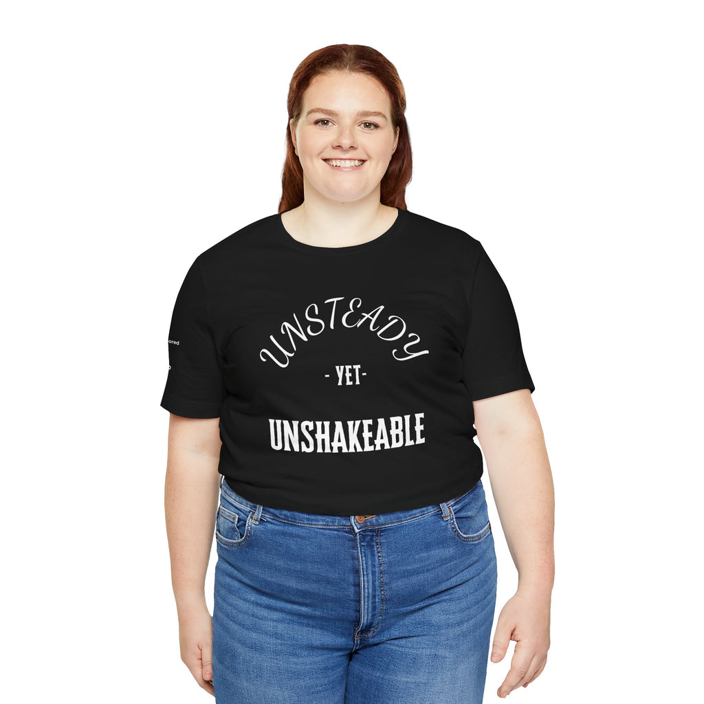 Unsteady Yet Unshakeable Tee – Motivational Chronic Illness Empowerment Shirt | XS–4X in Select Colors