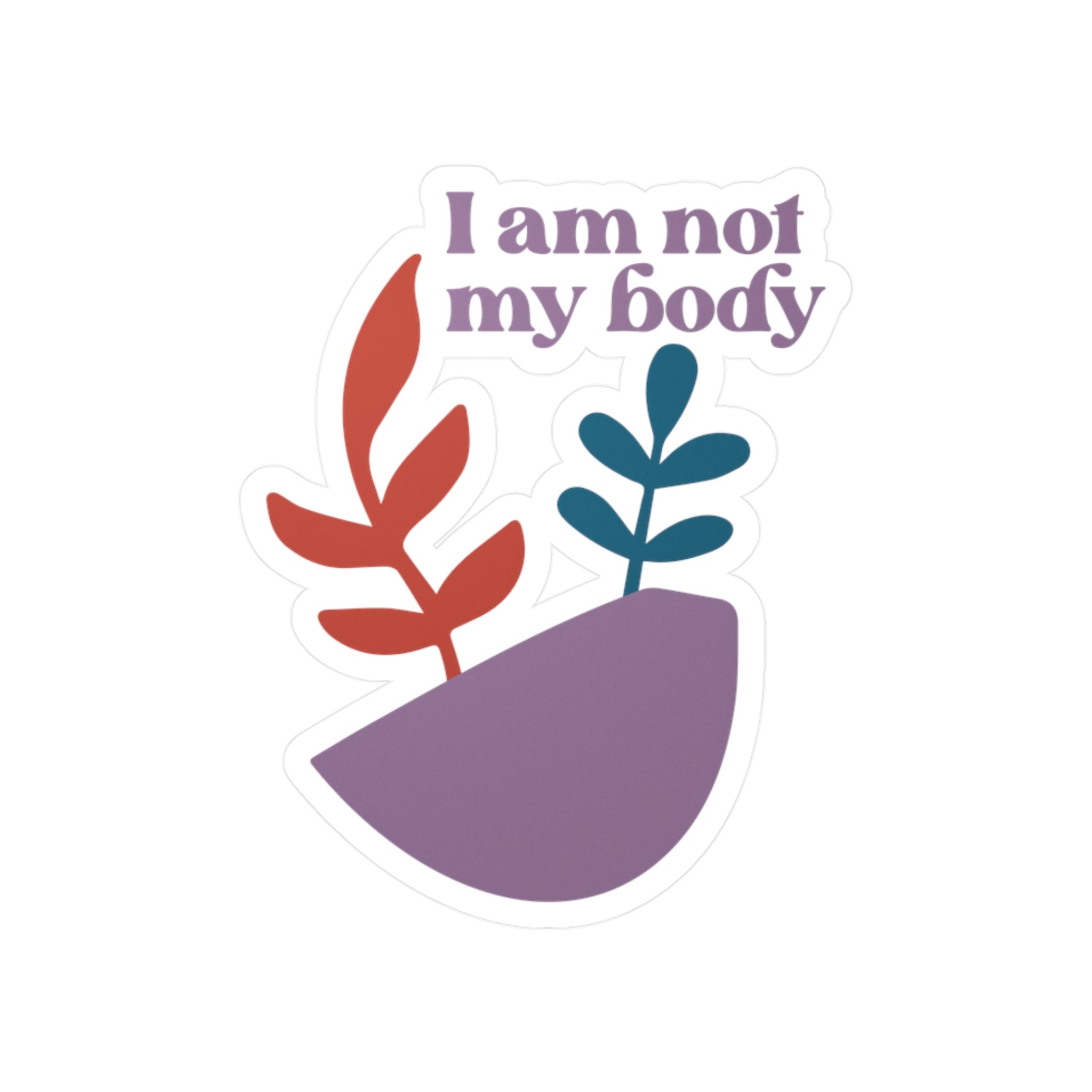 I Am Not My Body Sticker – Chronically Humored x Shop Intaglio, Auntie Spoonie Affirmation Decal, Chronic Illness & Disability Advocacy