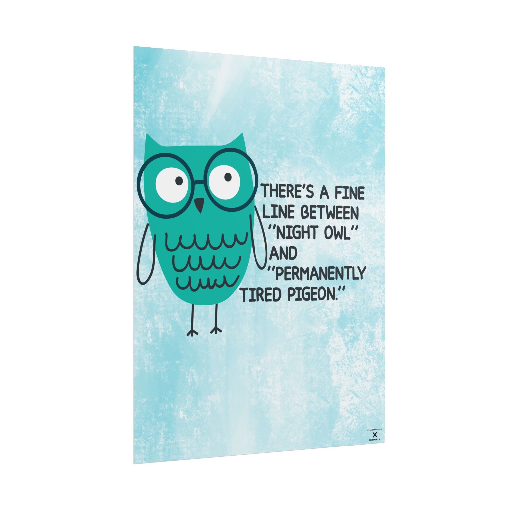 Night Owl Funny Poster – 18x24 Matte Giclée Print, Insomnia Humor Wall Art, Chronic Illness & Neurodivergent Decor, Chronically Humored x Shop Intaglio