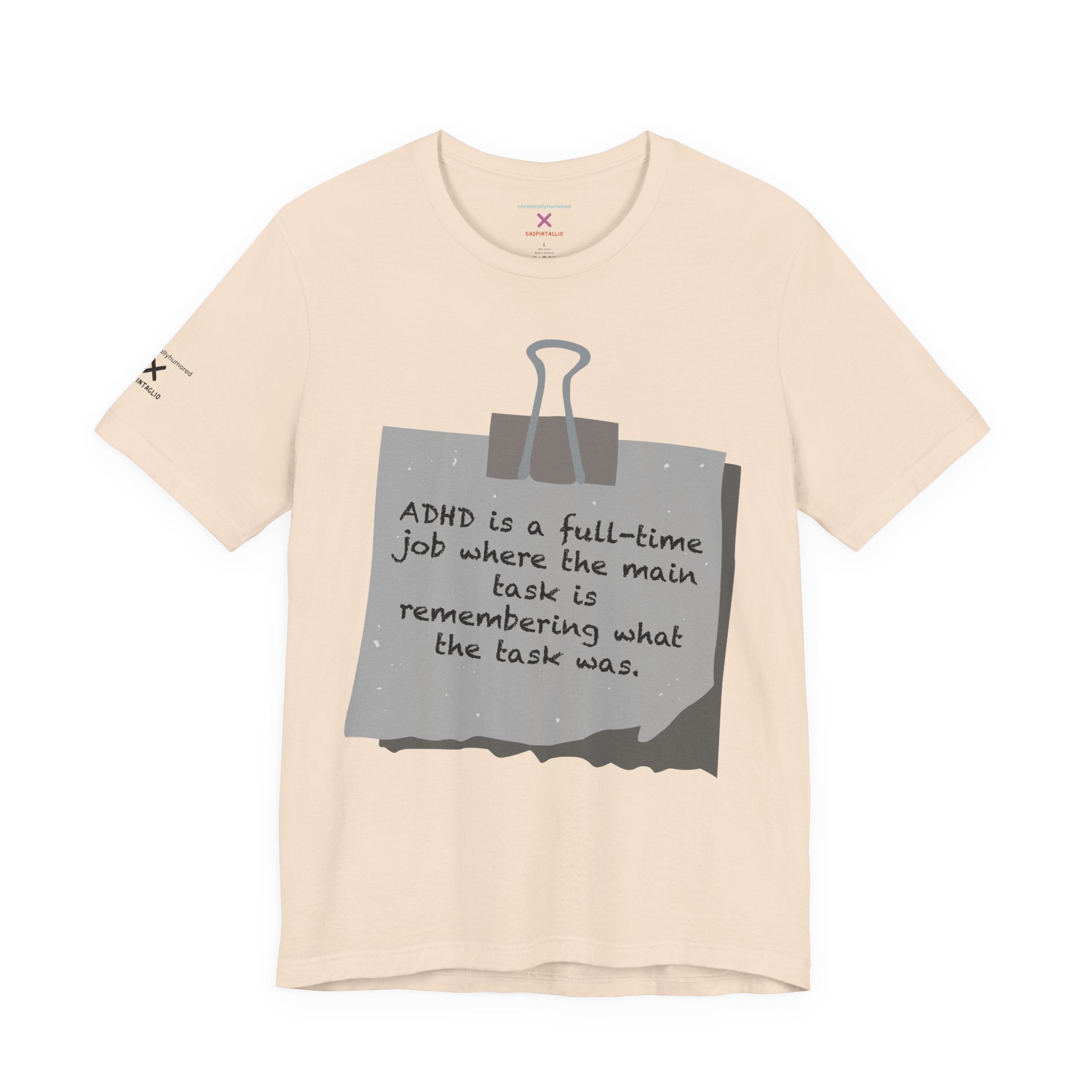 ADHD Full-Time Job Shirt | Funny ADHD Quote Graphic Tee | Neurodivergent Humor Apparel XS–4X | Chronically Humored x Shop Intaglio