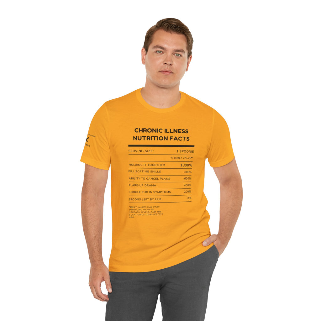 Chronic Illness Nutrition Facts Tee – Spoonie Humor Graphic Shirt | XS–4X in Select Colors