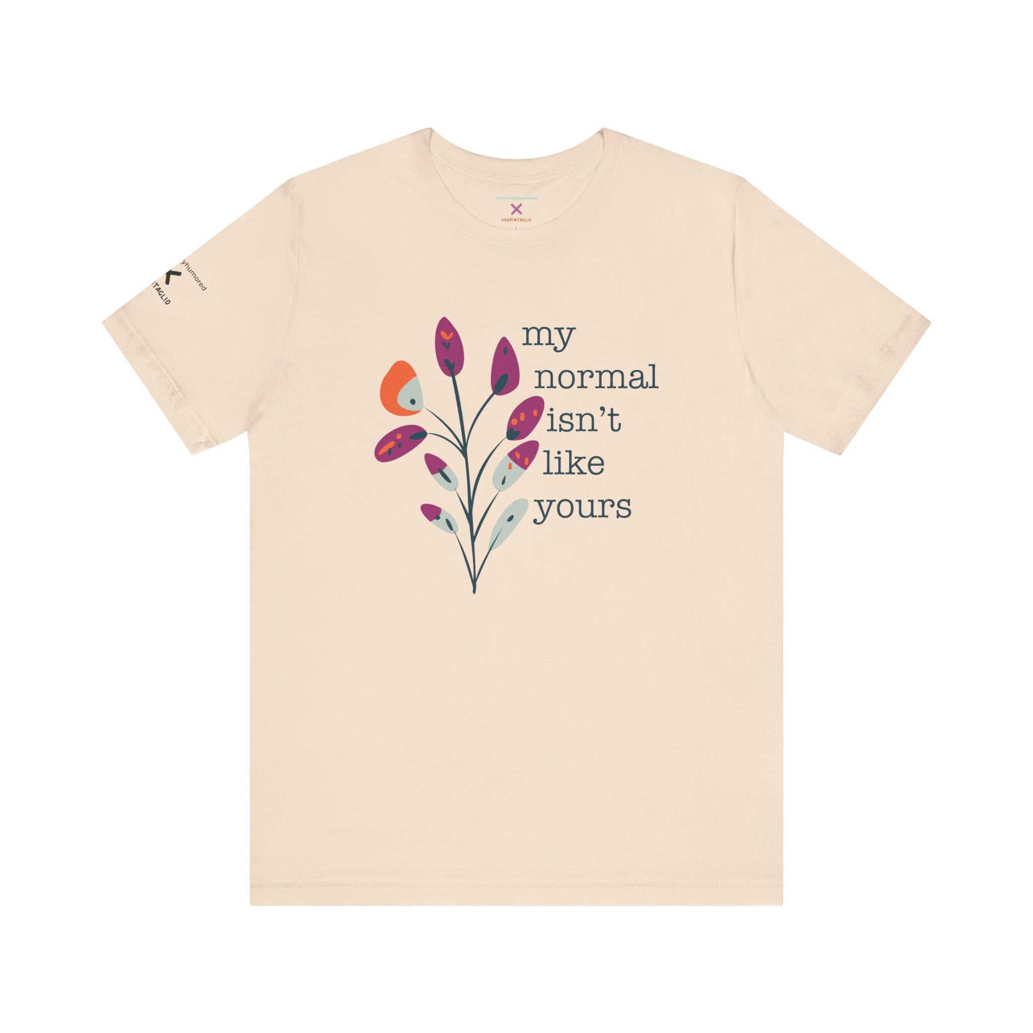 My Normal Isn’t Like Yours Tee – Chronically Humored x Shop Intaglio | Disability & Chronic Illness Awareness Shirt (Bella Canvas 3001, XS–4X in Select Colors)
