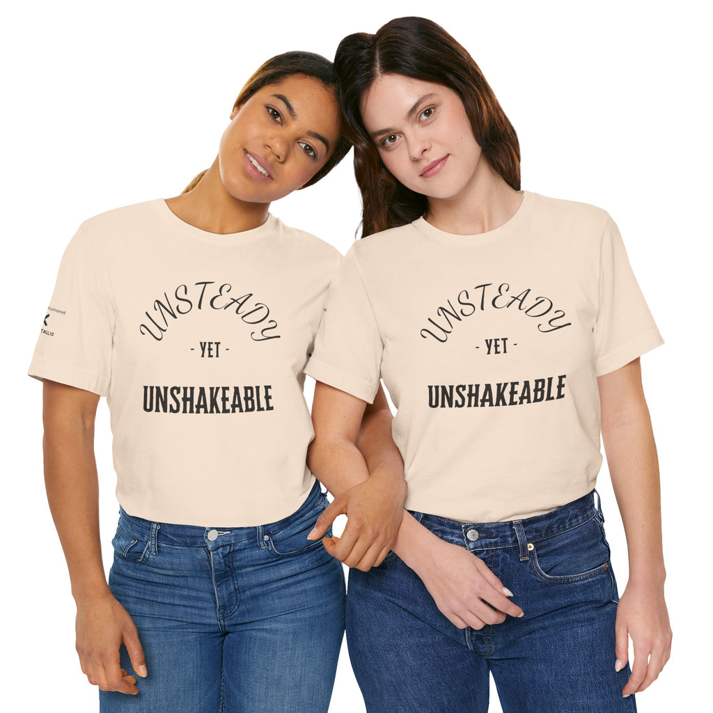 Unsteady Yet Unshakeable Tee – Motivational Chronic Illness Empowerment Shirt | XS–4X in Select Colors