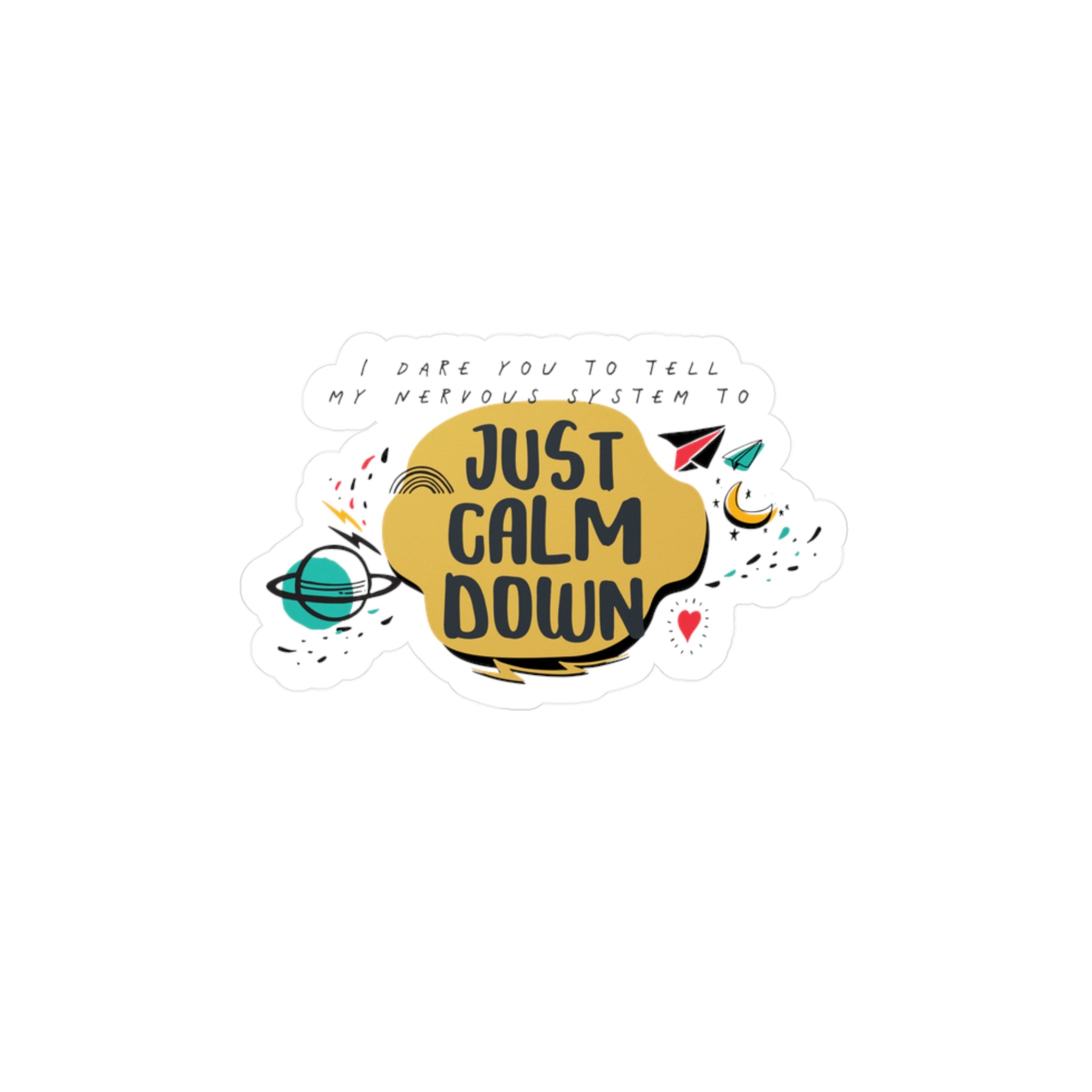 Just Calm Down Sticker – Chronically Humored x Shop Intaglio, Auntie Spoonie Neurodivergent Humor Decal, Nervous System Advocacy