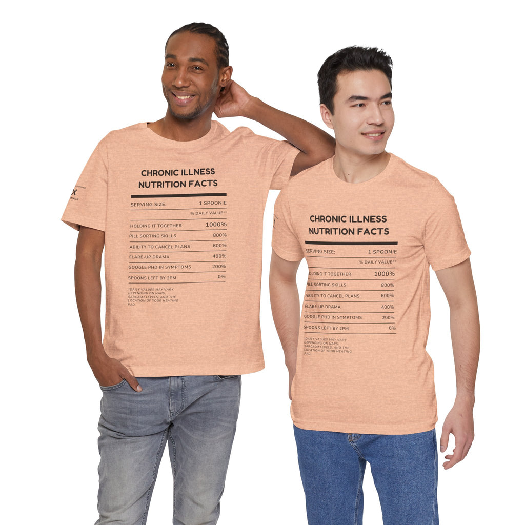 Chronic Illness Nutrition Facts Tee – Spoonie Humor Graphic Shirt | XS–4X in Select Colors