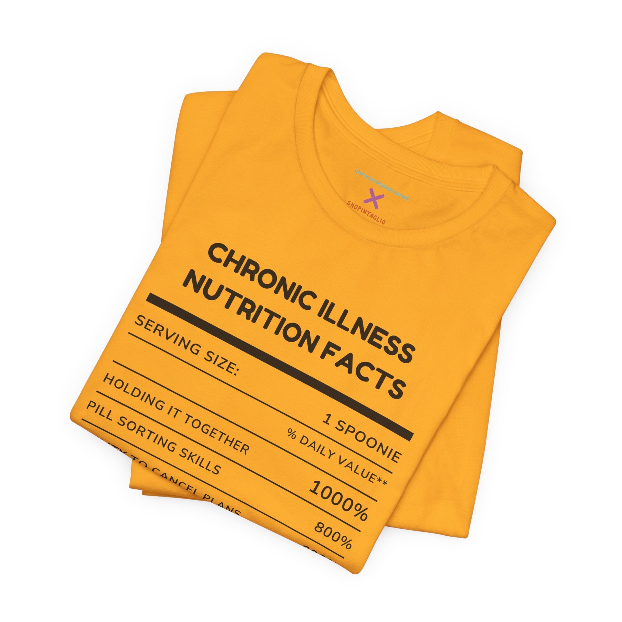 Chronic Illness Nutrition Facts Tee – Spoonie Humor Graphic Shirt | XS–4X in Select Colors
